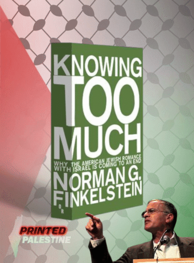 Norman Finkelstein - Knowing too Much [2012]