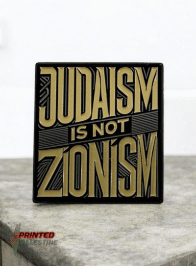 'Judaism is not Zionism' XL Pin
