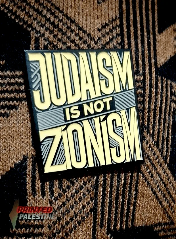 'Judaism is not Zionism' XL Pin